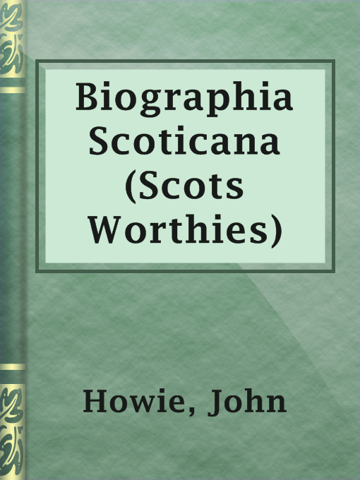 John Howie作のBiographia Scoticana (Scots Worthies)の作品詳細 - 貸出可能